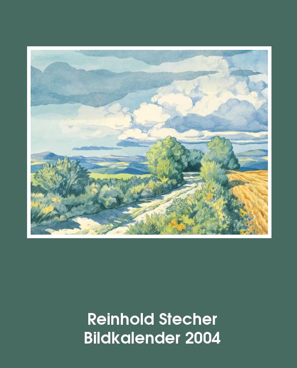 Reinhold Stecher Bildkalender 2004