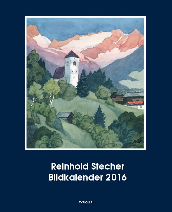 Reinhold Stecher Bildkalender 2016