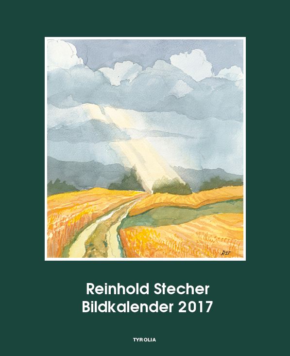 Reinhold Stecher Bildkalender 2017